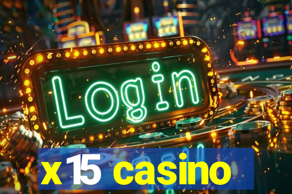 x15 casino